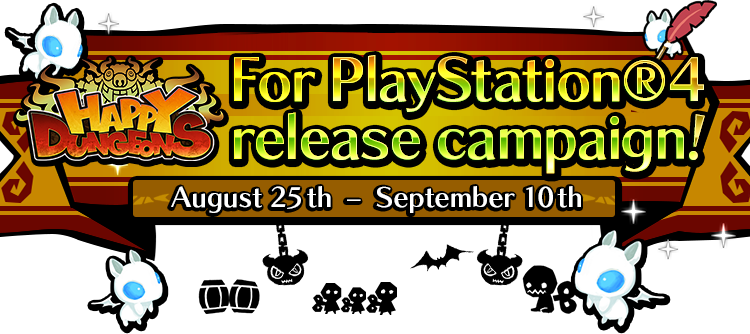 Happy Dungeons for PlayStation®4 release campaign!